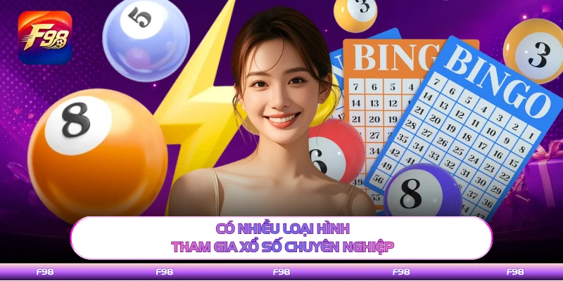 Có nhiều loại hình tham gia xổ số chuyên nghiệp