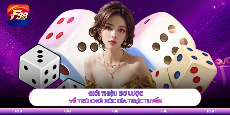 Giới thiệu sơ lược về trò chơi xóc đĩa trực tuyến
